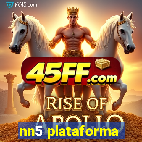 nn5 plataforma